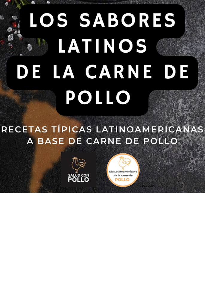 EN EL DÍA LATINOAMERICANO DE LA CARNE DE POLLO, ALA LANZA RECETARIO CON SABORES DE LATINOAMÉRICA